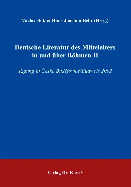 Tagungsband: Deutsche Literatur des Mittelalters in und über Böhmen II