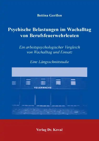 Dissertation: Psychische Belastungen im Wachalltag von Berufsfeuerwehrleuten