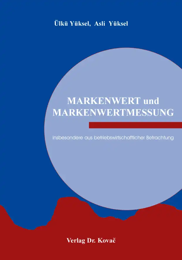 MARKENWERT und MARKENWERTMESSUNG (Forschungsarbeit)