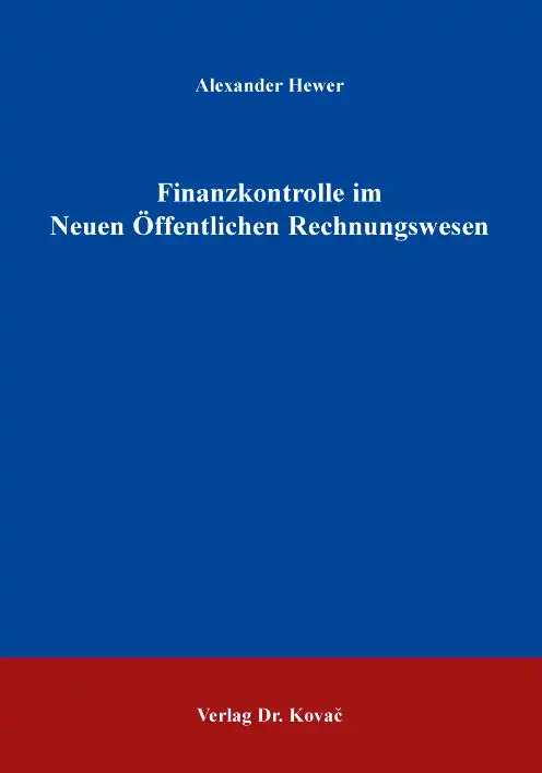  Dissertation: Finanzkontrolle im Neuen Öffentlichen Rechnungswesen