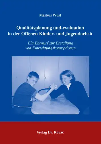  Dissertation: Qualitätsplanung und evaluation in der Offenen Kinder und Jugendarbeit