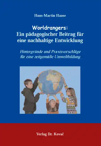 Worldrangers: Ein pädagogischer Beitrag für eine nachhaltige Entwicklung (Doktorarbeit)