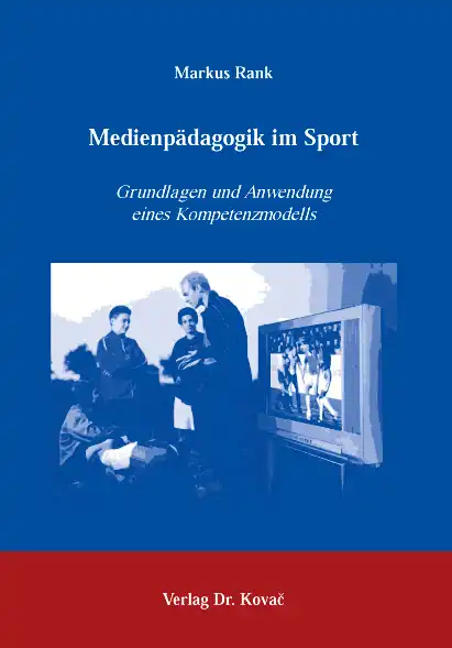  Doktorarbeit: Medienpädagogik im Sport