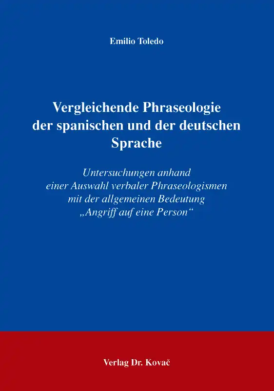 Vergleichende Phraseologie der spanischen und der deutschen Sprache (Doktorarbeit)