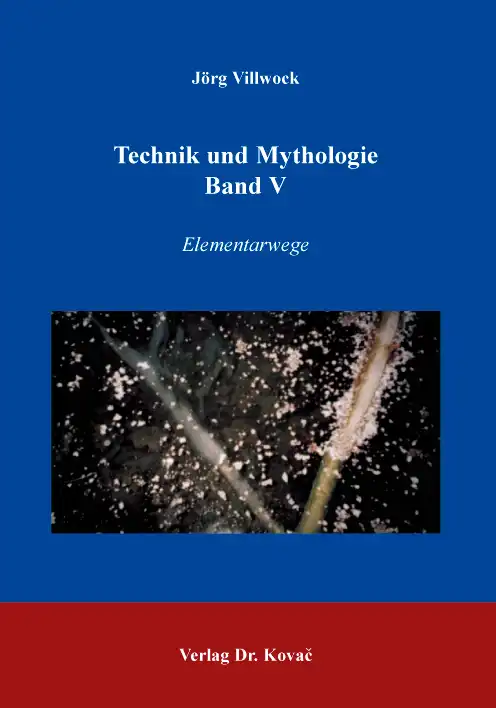 Forschungsarbeit: Technik und Mythologie Band V