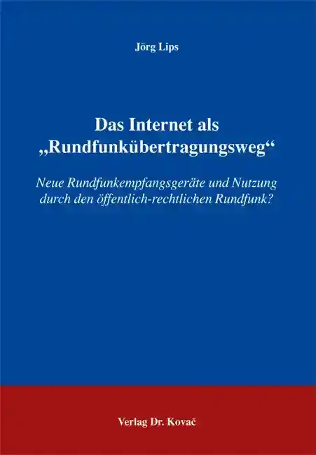 Dissertation: Das Internet als "Rundfunkübertragungsweg"