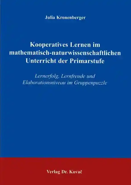  Dissertation: Kooperatives Lernen im mathematischnaturwissenschaftlichen Unterricht der Primarstufe