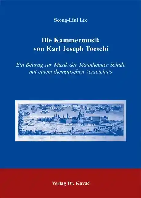 Dissertation: Die Kammermusik von Karl Joseph Toeschi