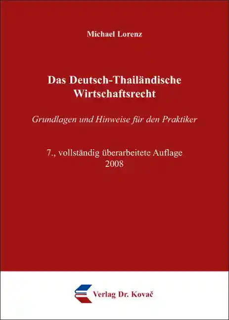 Das Deutsch-Thailändische Wirtschaftsrecht (Handbuch)