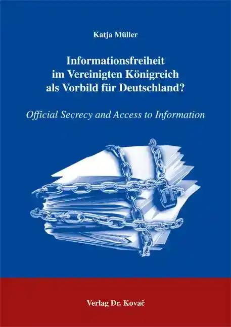 Dissertation: Informationsfreiheit im Vereinigten Königreich als Vorbild für Deutschland?