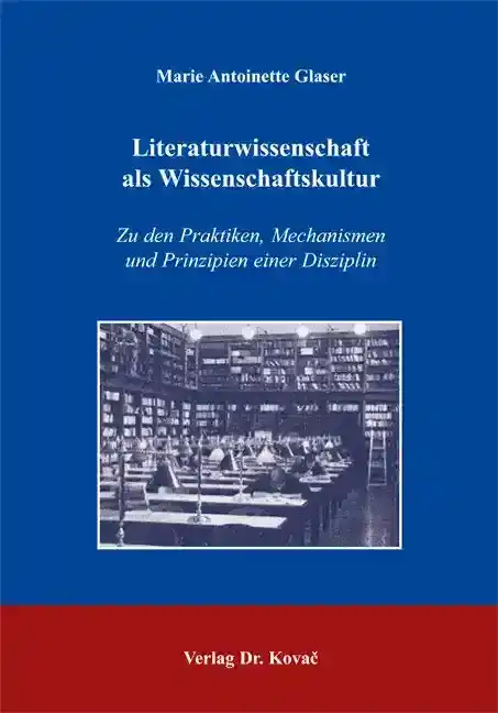 Literaturwissenschaft als Wissenschaftskultur (Doktorarbeit)