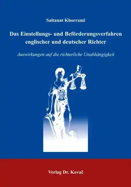 Doktorarbeit: Das Einstellungs- und Beförderungsverfahren englischer und deutscher Richter
