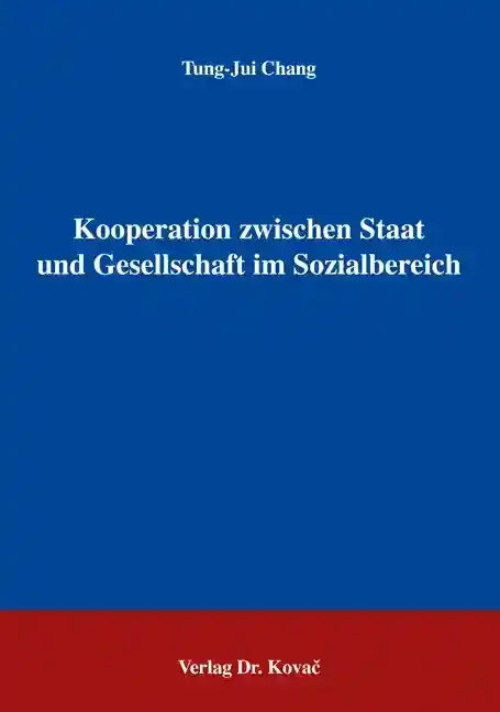 Dissertation: Kooperation zwischen Staat und Gesellschaft im Sozialbereich