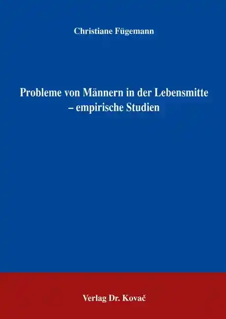 Cover: Probleme von Männern in der Lebensmitte - empirische Studien