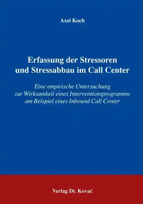  Doktorarbeit: Erfassung der Stressoren und Stressabbau im Call Center