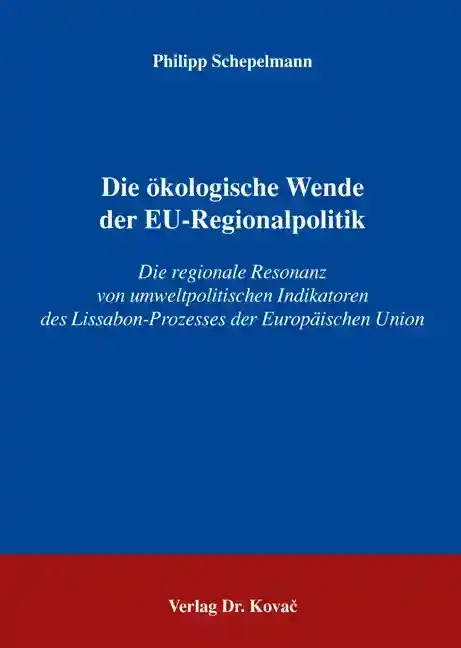  Dissertation: Die ökologische Wende der EURegionalpolitik