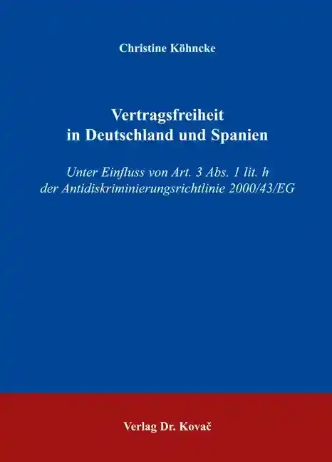 Doktorarbeit: Vertragsfreiheit in Deutschland und Spanien