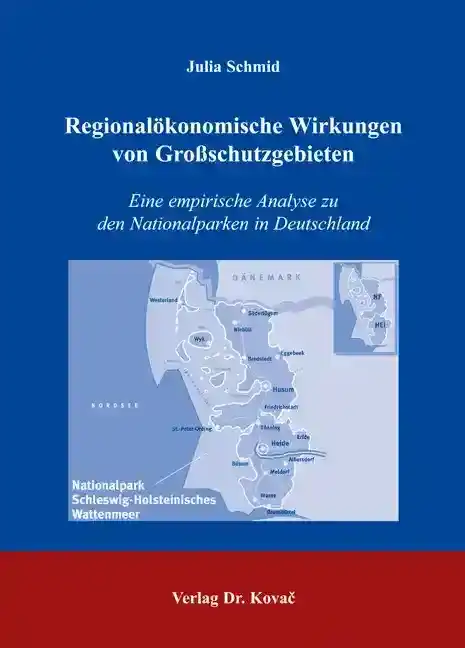 Doktorarbeit: Regionalökonomische Wirkungen von Großschutzgebieten