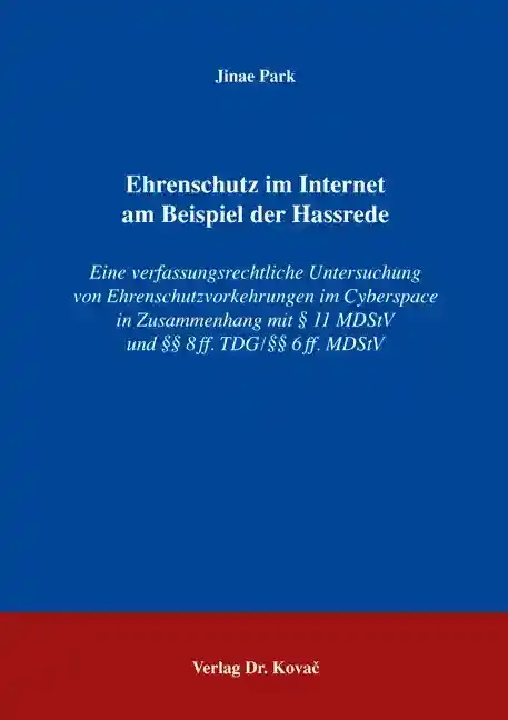 Dissertation: Ehrenschutz im Internet am Beispiel der Hassrede