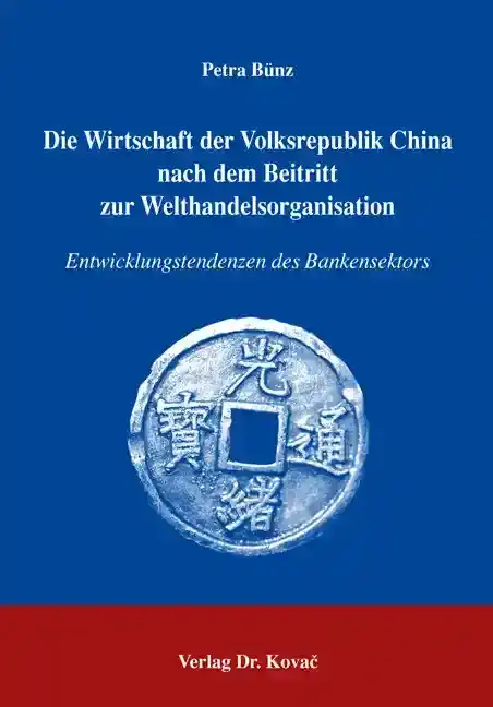 Forschungsarbeit: Die Wirtschaft der Volksrepublik China nach dem Beitritt zur Welthandelsorganisation