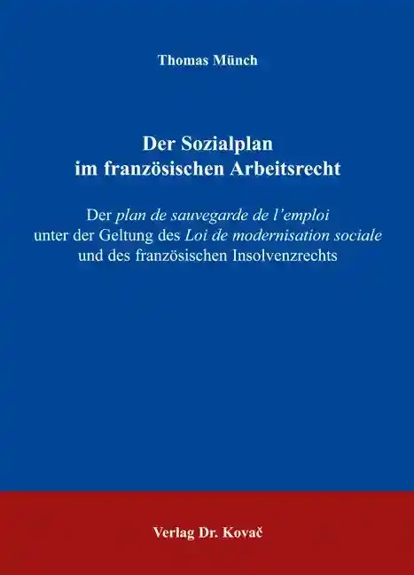 Der Sozialplan im französischen Arbeitsrecht (Doktorarbeit)