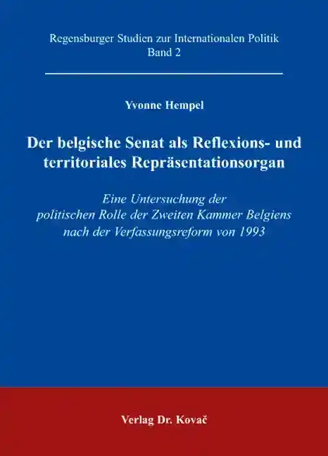  Dissertation: Der belgische Senat als Reflexions und territoriales Repräsentationsorgan