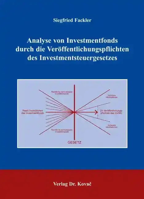 Analyse von Investmentfonds durch die Veröffentlichungspflichten des Investmentsteuergesetzes (Dissertation)