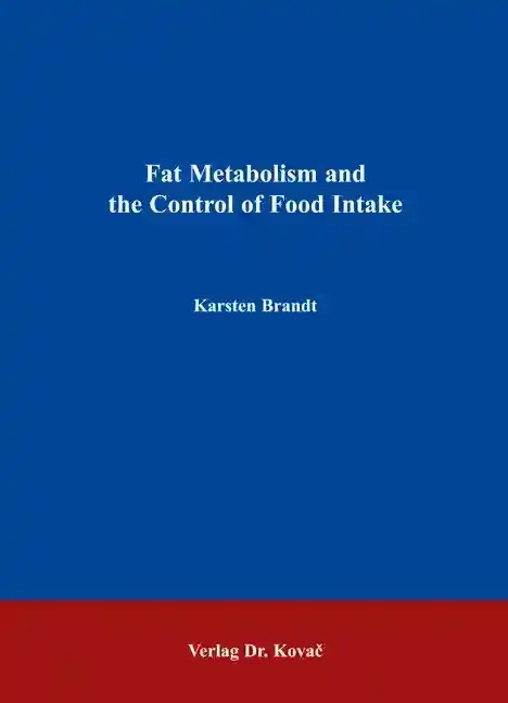  Doktorarbeit: Fat Metabolism and the Control of Food Intake