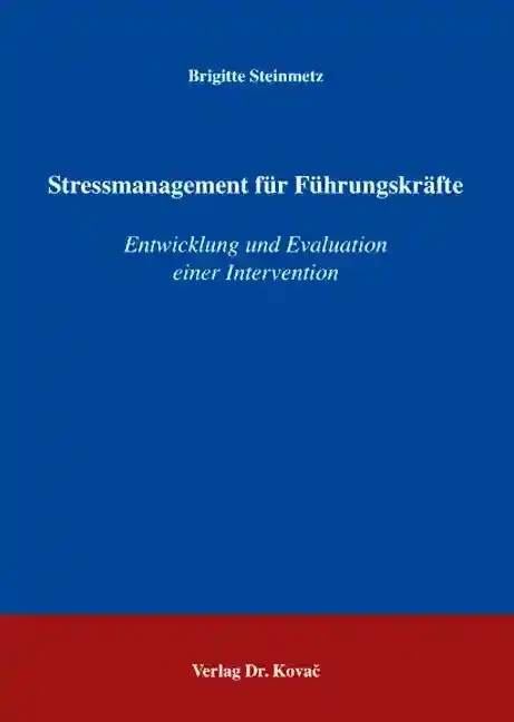 Dissertation: Stressmanagement für Führungskräfte