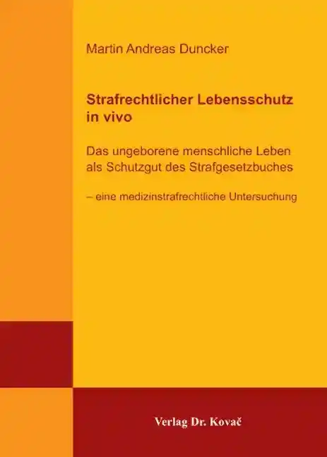 Strafrechtlicher Lebensschutz in vivo (Dissertation)