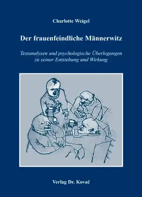 Der frauenfeindliche Männerwitz (Dissertation)