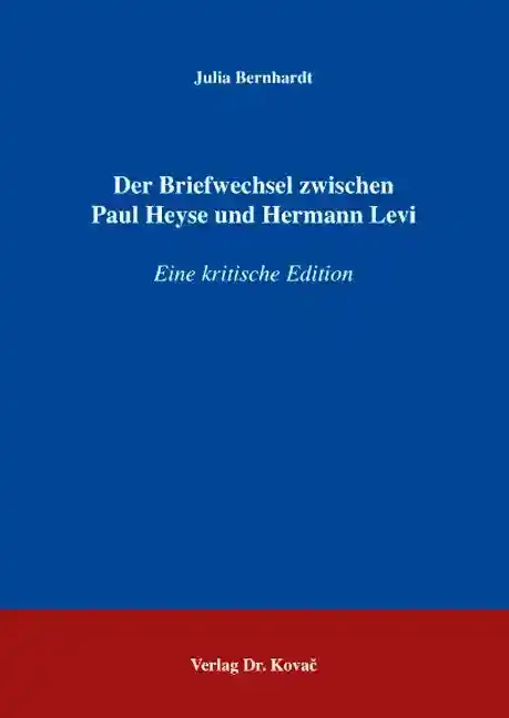 Der Briefwechsel zwischen Paul Heyse und Hermann Levi (Dissertation)