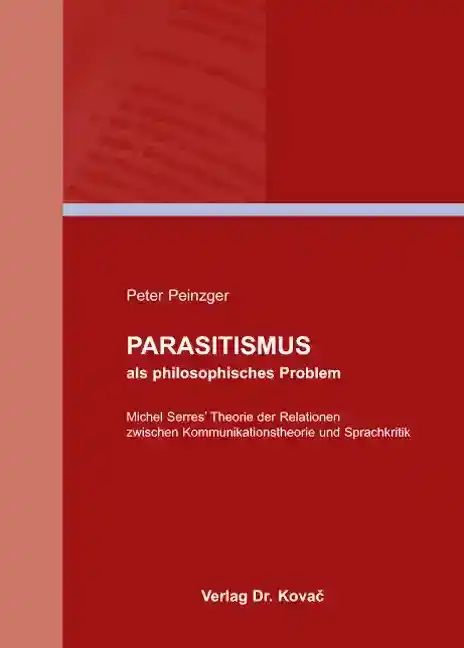  Dissertation: Parasitismus als philosophisches Problem