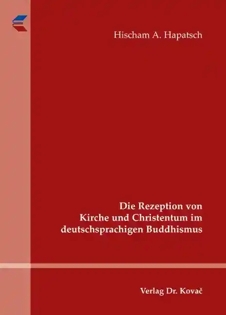  Dissertation: Die Rezeption von Kirche und Christentum im deutschsprachigen Buddhismus