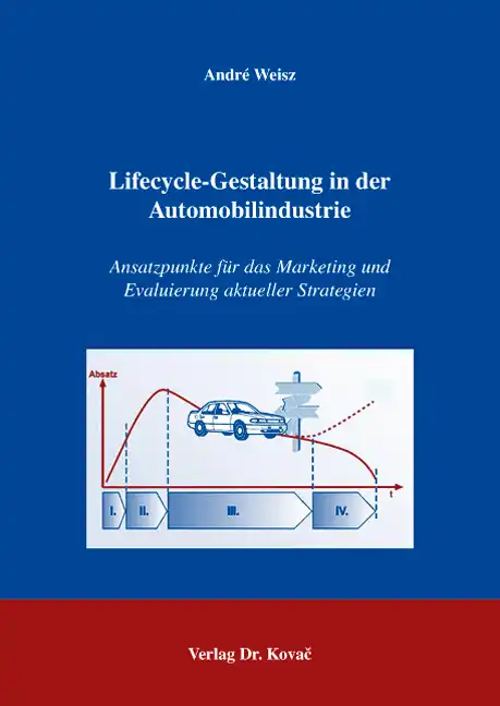 Lifecycle-Gestaltung in der Automobilindustrie (Doktorarbeit)