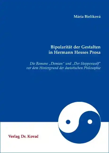  Dissertation: Bipolarität der Gestalten in Hermann Hesses Prosa