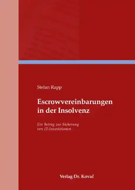 Escrowvereinbarungen in der Insolvenz (Dissertation)