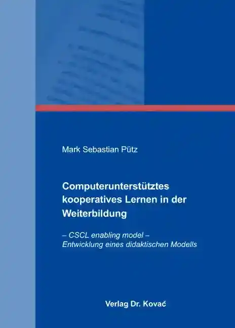  Dissertation: Computerunterstütztes kooperatives Lernen in der Weiterbildung