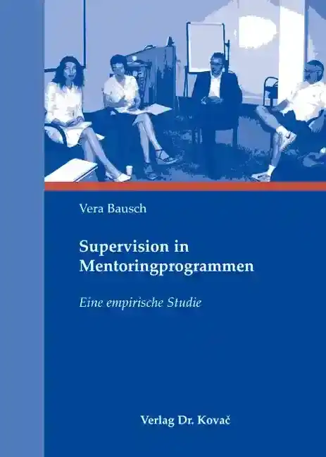 Supervision in Mentoringprogrammen (Doktorarbeit)