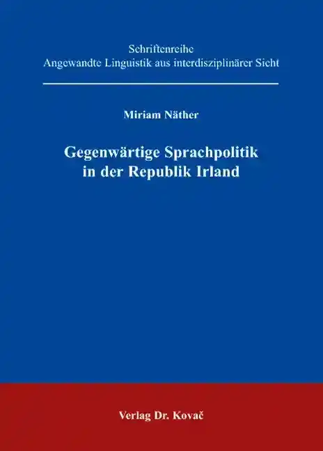 Forschungsarbeit: Gegenwärtige Sprachpolitik in der Republik Irland