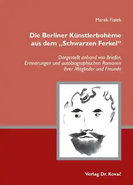 Die Berliner Künstlerbohème aus dem „Schwarzen Ferkel“ (Dissertation)