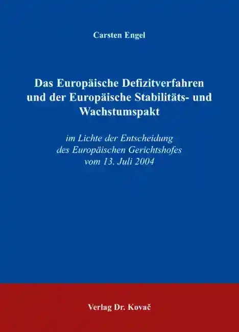 Doktorarbeit: Das Europäische Defizitverfahren und der Europäische Stabilitäts- und Wachstumspakt