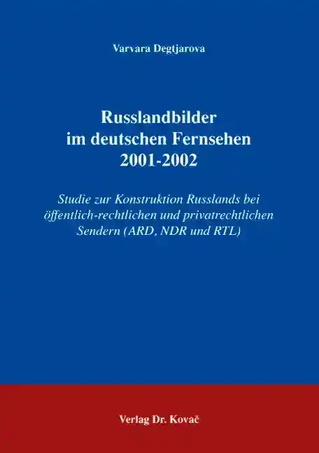 Cover: Russlandbilder im deutschen Fernsehen 2001-2002