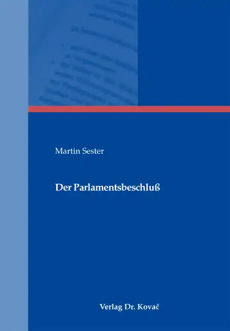 Der Parlamentsbeschluß (Dissertation)
