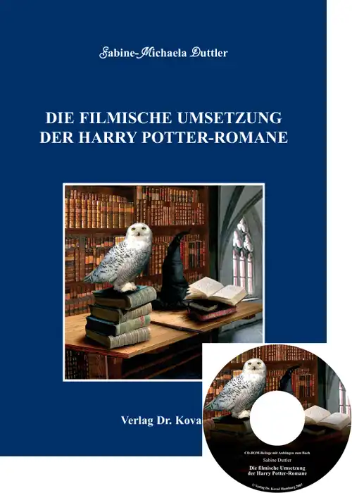 Doktorarbeit: Die filmische Umsetzung der Harry Potter-Romane
