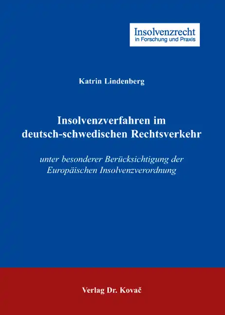 Doktorarbeit: Insolvenzverfahren im deutsch-schwedischen Rechtsverkehr