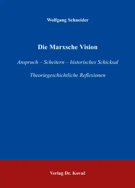 Die Marxsche Vision (Forschungsarbeit)