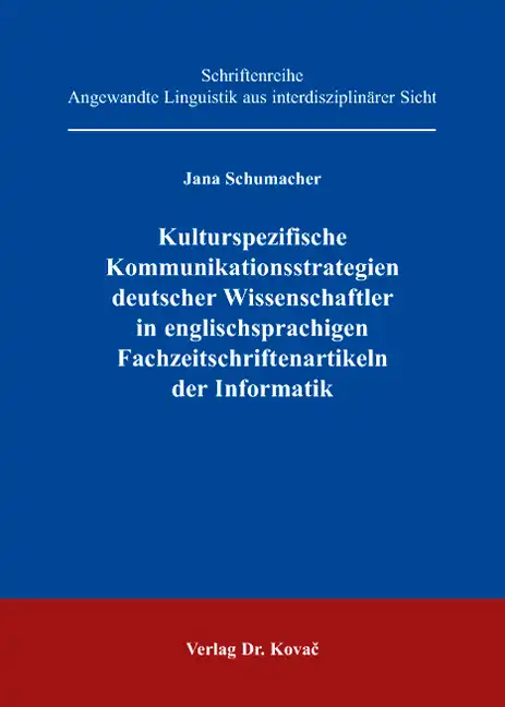Forschungsarbeit: Kulturspezifische Kommunikationsstrategien deutscher Wissenschaftler in englischsprachigen Fachzeitschriftenartikeln der Informatik