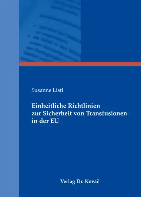 Einheitliche Richtlinien zur Sicherheit von Transfusionen in der EU (Dissertation)