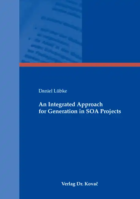  Dissertation: An Integrated Approach for Generation in SOA Projects